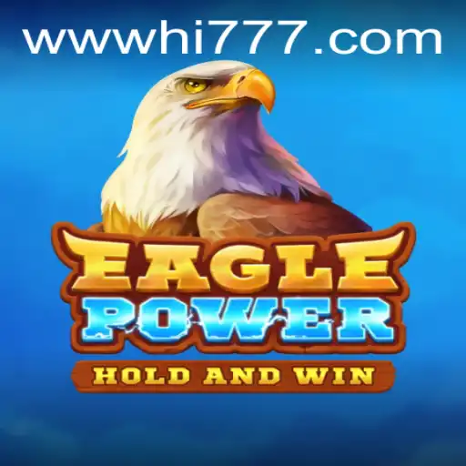 Discover the Thrilling World of EaglePower on Hi777.COM