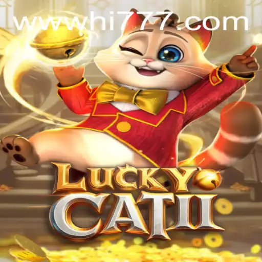 Unleashing the Adventure of LuckyCatII and the Fascinating World of Hi777.COM