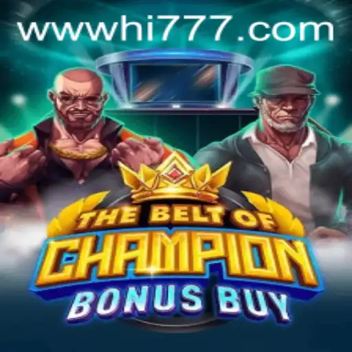 Exploring TheBeltOfChampionBonusBuy: A Thrilling New Addition to Hi777.COM