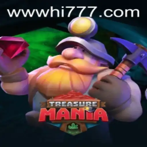 Explore the World of TreasureMania and the Rise of Hi777.COM